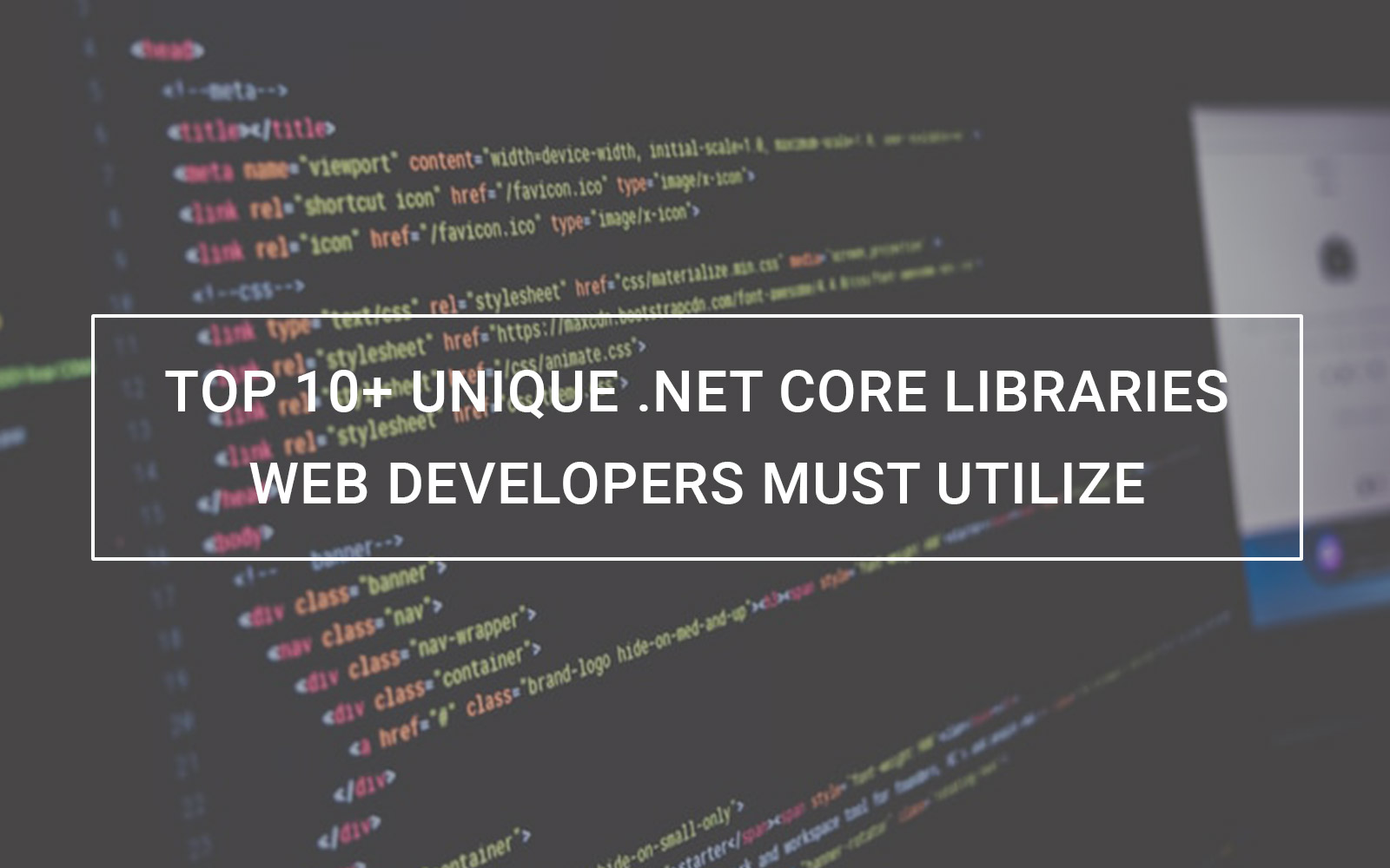 Top 10+ Unique .Net Core Libraries Web Developers Must Utilize